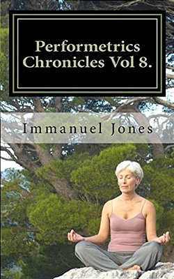 Performetrics Chronicles Vol 8.: Eighth Bridge Octave Of Harmontics-..