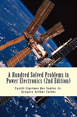 A Hundred Solved Problems In Power Electronics-..
