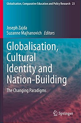 Globalisation, Cultural Identity And Nation-Building: The Changing Paradigms-..