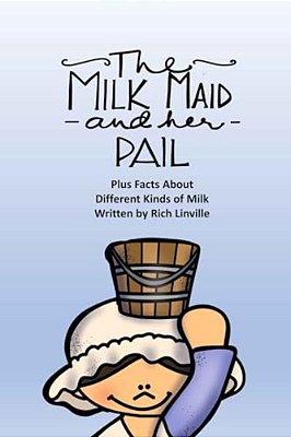 The Milkmaid And Her Pail Plus Facts About Different Kinds Of Milk-..