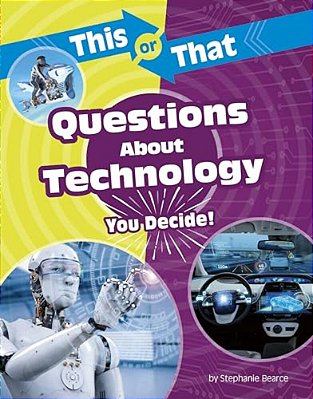 This Or That Questions About Technology: You Decide!-..