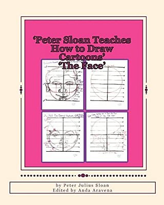 Peter Sloan Teaches How To Draw Cartoons: The Face-..