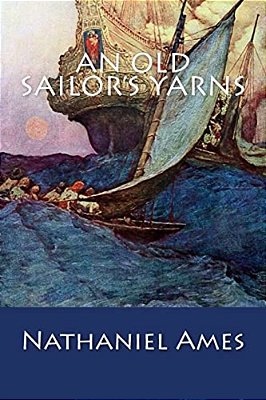 An Old Sailor's Yarns-..