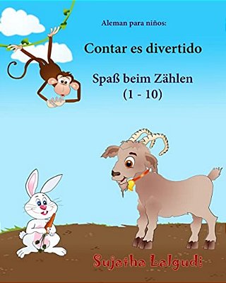 Aleman Para Ninos: Contar ES Divertido: Libro Infantil Ilustrado Español-Alemán (Edición Bilingüe), Bilingue Aleman Español, Animales Niñ-..
