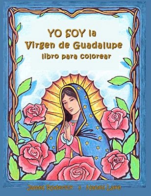 Yo Soy La Virgen De Guadalupe: Un Libro Para Colorear-..