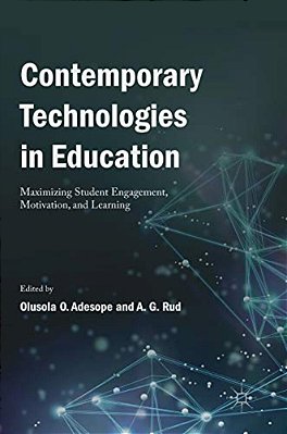 Contemporary Technologies In Education: Maximizing Student Engagement, Motivation, And Learning-..