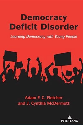 Democracy Deficit Disorder: Learning Democracy With Young People-..