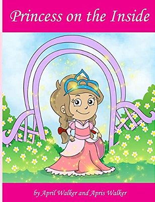 Princess On The Inside: Makes Doing The Right Thing The Royal Thing. -..