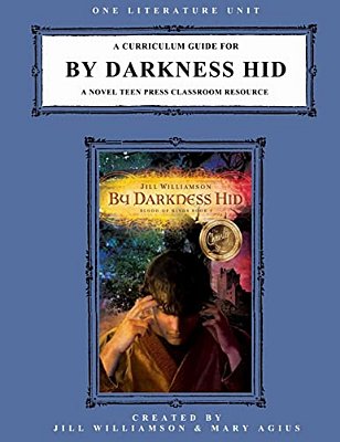 A Curriculum Guide For By Darkness Hid: A Novel Teen Press Classroom Resource-..