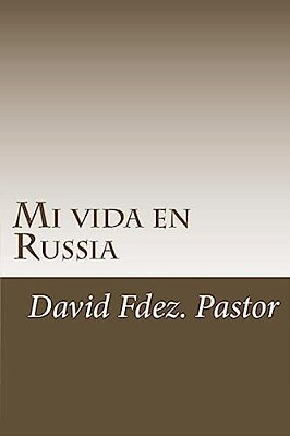 Mi Vida En Russia-..