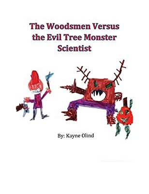 The Woodsmen Versus The Evil Tree Monster Scientist-..