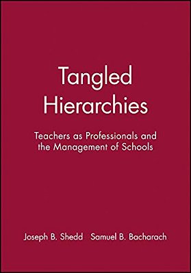 Tangled Hierarchies: Teachers As Professionals And The Management Of Schools-..