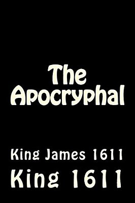 The Apocryphal: King James 1611-..