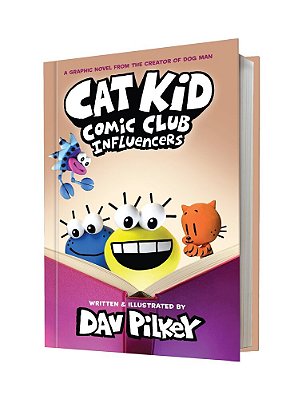 Cat Kid Comic Club: Influencers: A Graphic Novel (Cat Kid Comic Club #5): From The Creator Of Dog Man-..