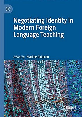 Negotiating Identity In Modern Foreign Language Teaching-..