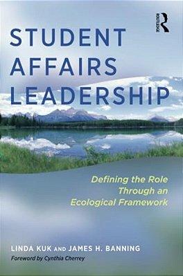 Student Affairs Leadership: Defining The Role Through An Ecological Framework-..