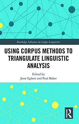 Using Corpus Methods To Triangulate Linguistic Analysis-..