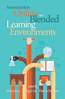 Assessment In Online And Blended Learning Environments-..