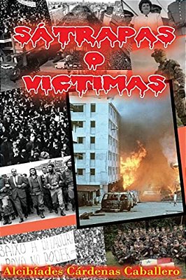 Invasion A Panama A/D: Satrapas O Victimas-..