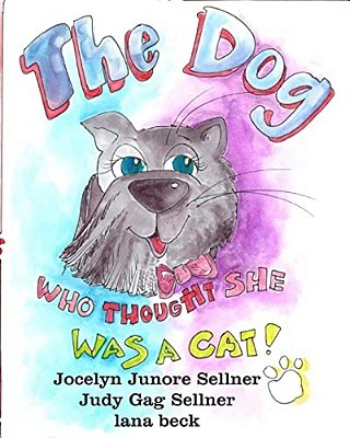 The Dog Who Thought She Was A Cat-..