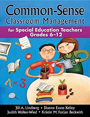 Common-Sense Classroom Management For Special Education Teachers, Grades 6-12-..