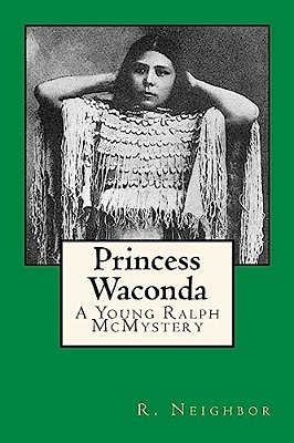 Princess Waconda: A Young Ralph Mcmystery-..
