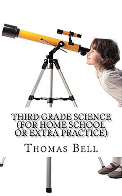 Third Grade Science (For Home School Or Extra Practice)-..
