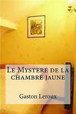 Le Mystere De La Chambre Jaune-..