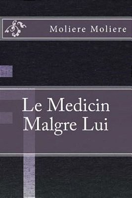 Le Medicin Malgre Lui-..