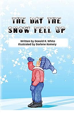 The Day The Snow Fell Up-..