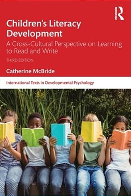 Children's Literacy Development: A Cross-Cultural Perspective On Learning To Read And Write-..