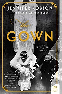 The Gown: A Novel Of The Royal Wedding-..