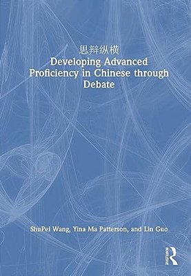 ???? Developing Advanced Proficiency In Chinese Through Debate-..