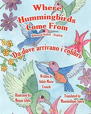 Where Hummingbirds Come From Bilingual Italian English-..