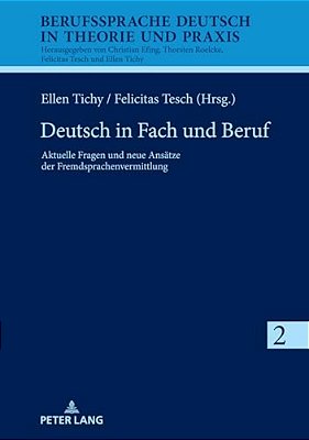 Deutsch In Fach Und Beruf: Aktuelle Fragen Und Neue Ansaetze Der Fremdsprachenvermittlung-..