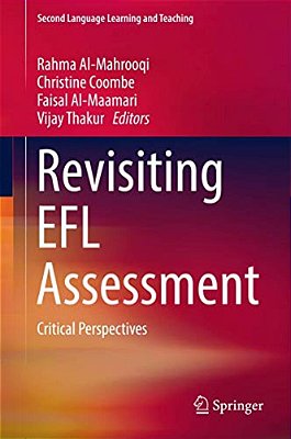 Revisiting Efl Assessment: Critical Perspectives-..