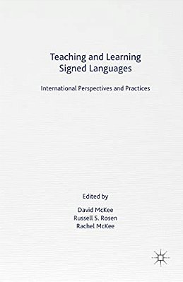 Teaching And Learning Signed Languages: International Perspectives And Practices-..