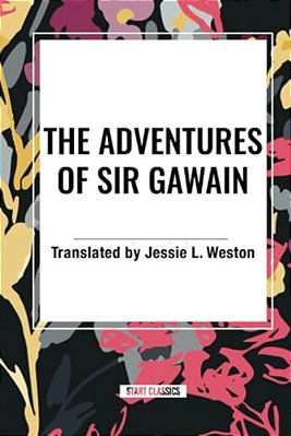 Adventures Of Sir Gawain-..