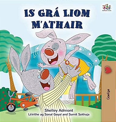 I Love My Dad (Irish Children's Book)-..