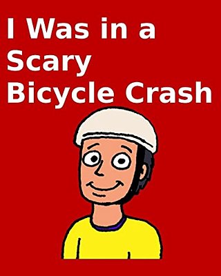 I Was In A Scary Bicycle Crash-..