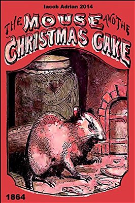 The Mouse And The Christmas Cake 1864-..