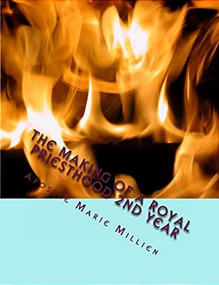 The Making Of A Royal Priesthood 2ND Year: Royal Priesthood 2ND Year Manual-..