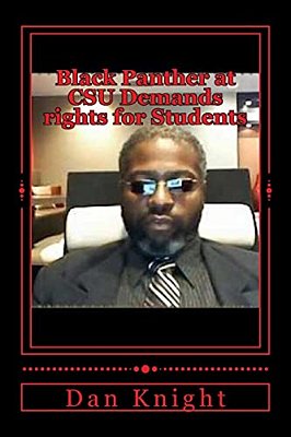 Black Panther At Csu Demands Rights For Students: Speaking Up To Authorities And Paying The Price-..