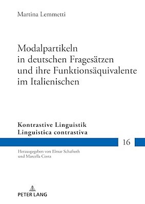 Modalpartikeln In Deutschen Fragesaetzen Und Ihre Funktionsaequivalente Im Italienischen-..