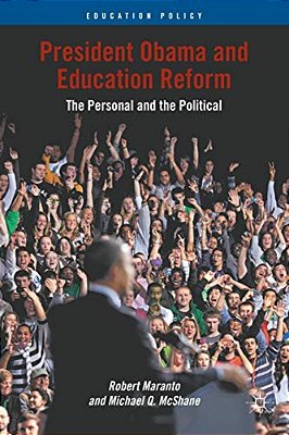 President Obama And Education Reform: The Personal And The Political-..
