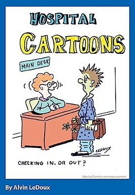 Hospital Cartoons: By Alvin Ledoux-..