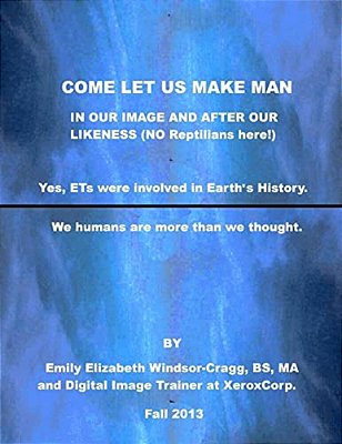 Come Let US Make Man In Our Image And After Our Likeness: We--humanity--are More Than We Knew. -..