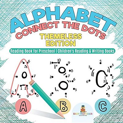 Alphabet Connect The Dots: Themeless Edition - Reading Book For Preschool Children's Reading & Writing Books-..