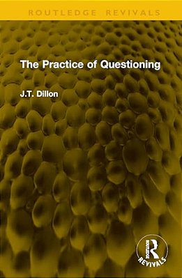 The Practice Of Questioning-..