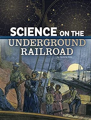 Science On The Underground Railroad-..